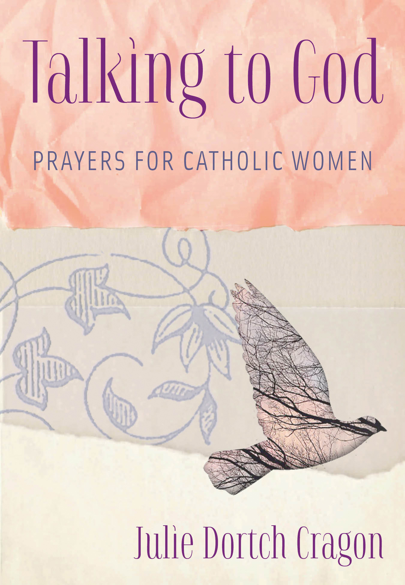 Watch several reflections by Julie Dortch Cragon from her new book "Talking to God: Prayers for Catholic Women"